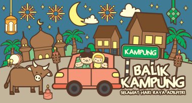 Balik Kampung / Hari Raya Aidilfitri kutlama sahnesi müslüman aile, ahşap ev, inek, kremli ay, cami, pelita, havai fişekler, araba ile kutlanıyor. (Tercüme: Eve Dönüş)
