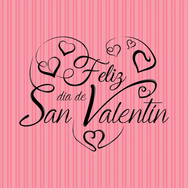 Lettering: Feliz Dia de San Valentin -Happy Valentines Day in Spanish language- in black ink on a pink background - Vector image — Stock Vector