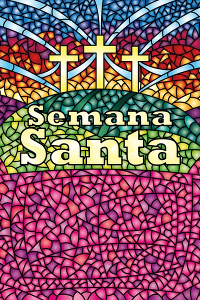 Semana Santa - Semaine Sainte en langue espagnole - en vitrail avec le thème de la crucifixion du Christ, lettrage biblique - Image vectorielle — Image vectorielle