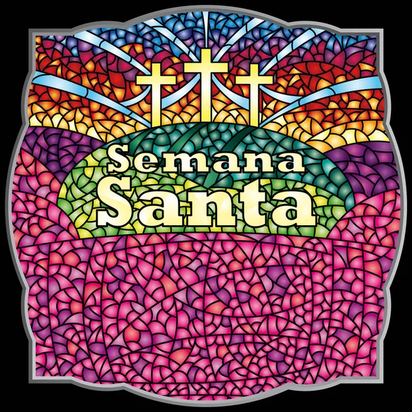 Semana Santa - Settimana Santa in lingua spagnola - in vetro colorato con il tema della crocifissione di Cristo con cornice nera, Bibbia lettering - Immagine vettoriale — Vettoriale Stock