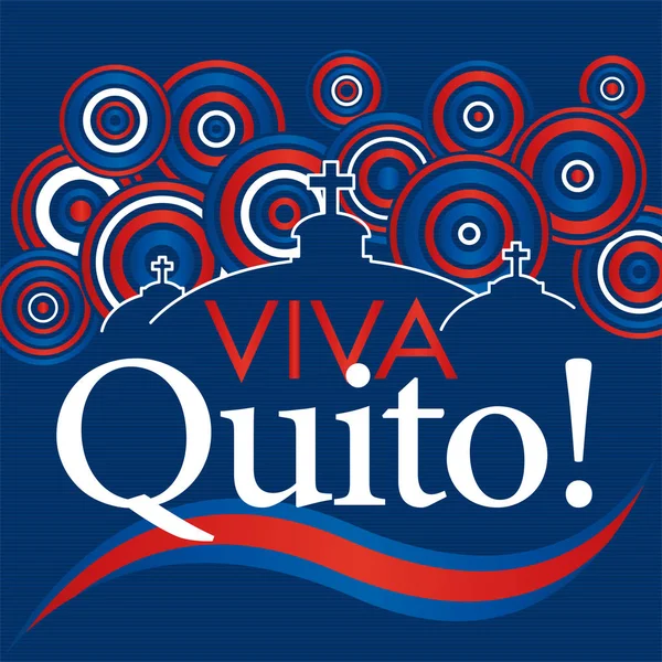 Viva Quito Live Quito Spanish Language White Text Silhouettes Church — Stockvector
