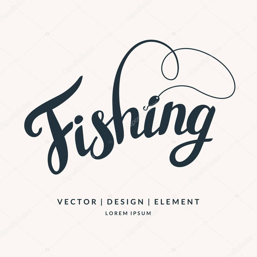 Fishing. Modern hand drawn lettering phrase. Calligraphy brush and ink. Handwritten inscriptions and quotes for layout and template. Vector illustration of text.