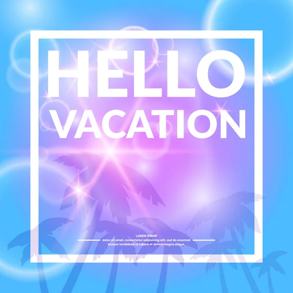 Vector poster met belettering Hallo vakantie. — Stockvector