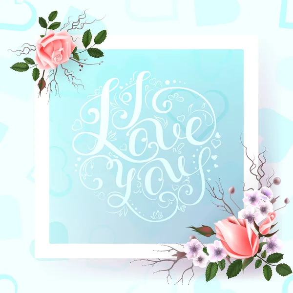 Karta s kyticí růží a dalších květin a rukou nápis nápis "i love you" — Stockový vektor