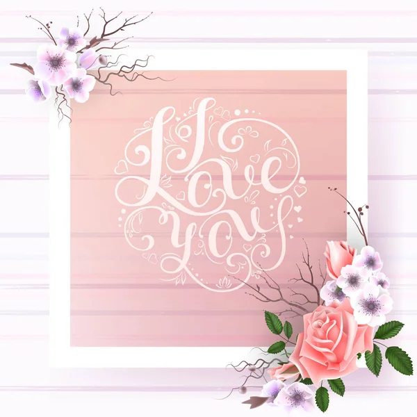 Karta s kyticí růží a dalších květin a rukou nápis nápis "i love you" — Stockový vektor