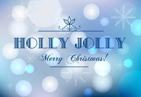 Fondo borroso de Navidad con texto Holly Jolly. Banner de felicitación de vacaciones de invierno con luces mágicas y deseos tradicionales — Vector de stock