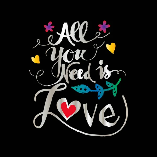 All you need is love hand lettering.