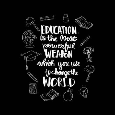 Dünyayı değiştirmek için kullanabileceğiniz en güçlü silah eğitimdir. Yazı. Tipografi poster.
