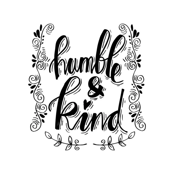 Humble and kind. Inspirational quote. — Stock Photo, Image