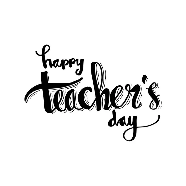 Happy Teacher\'s Day. Lettering and calligraphy modern