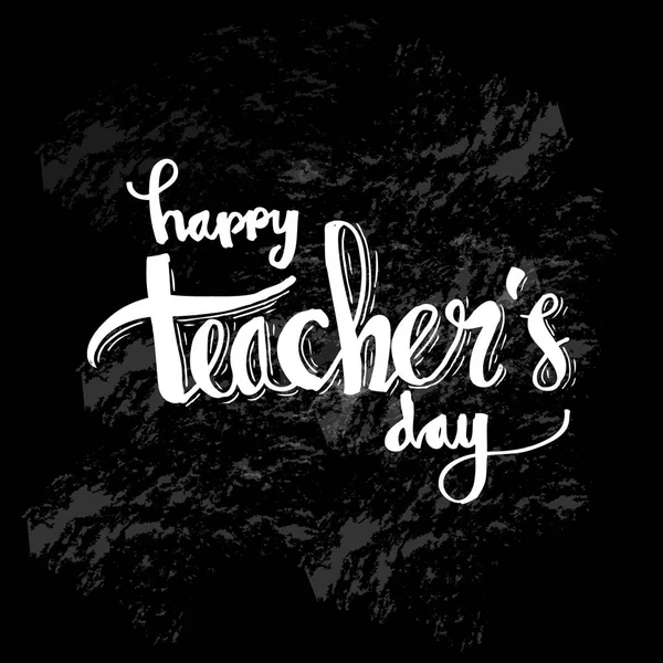 Happy Teacher\'s Day. Lettering and calligraphy modern