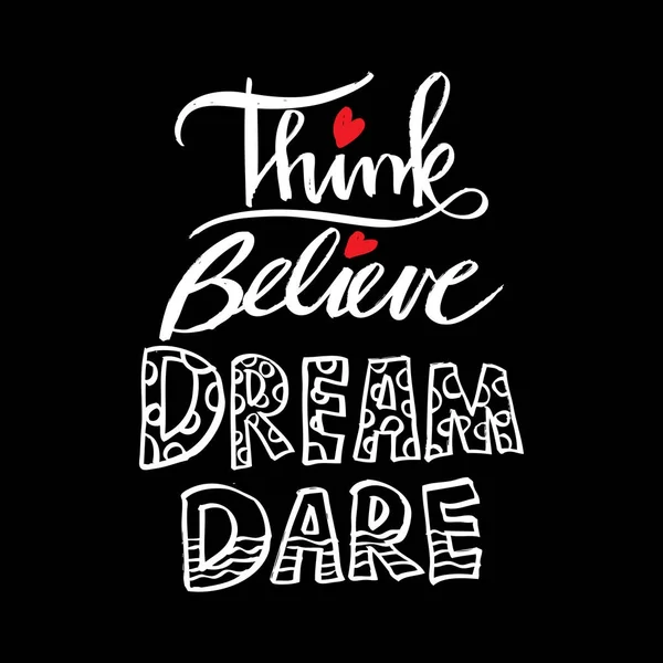 Pensez à croire Dream Oare. Citation . — Photo