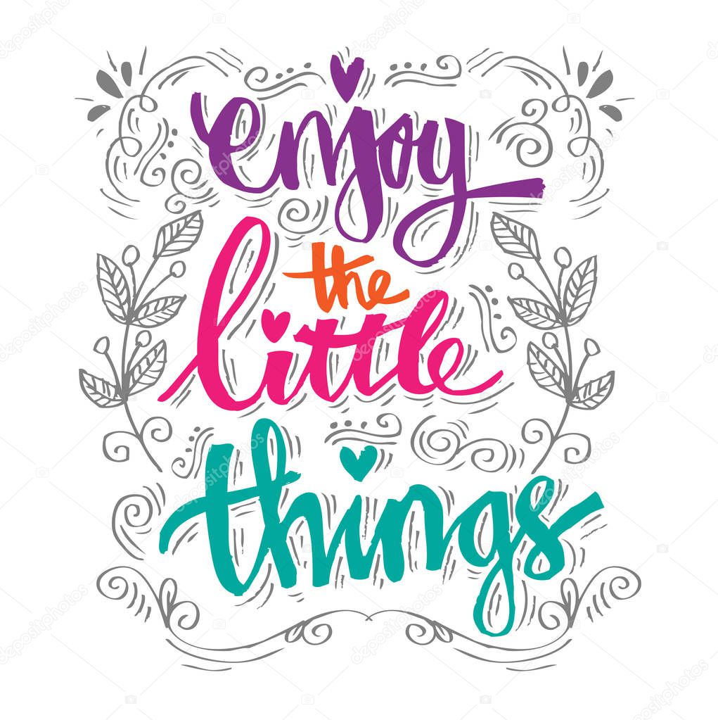 Enjoy the little things. quotes.