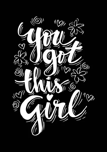 You got this Girl motivational quote.