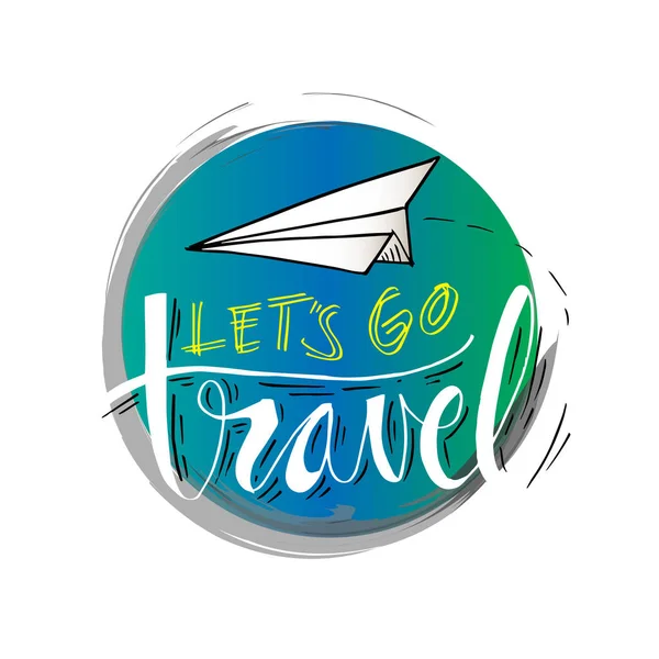 Lets go travel lettering with paper plane.