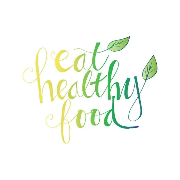 Eat healthy food hand lettering