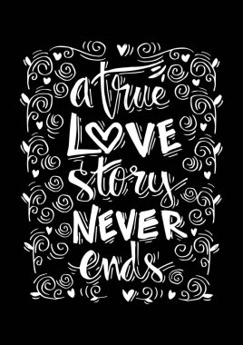 Gerçek bir aşk hikayesi el yazı asla bitmez. İnspirational alıntı.