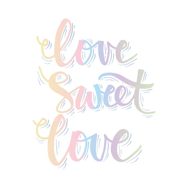 Love sweet love hand lettering
