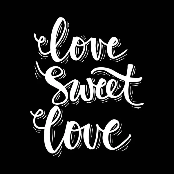 Love sweet love hand lettering
