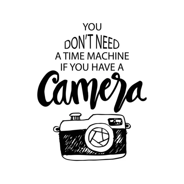 カメラがあればタイムマシンは必要ありません インスピレーションに満ちた引用 — ストックベクタ