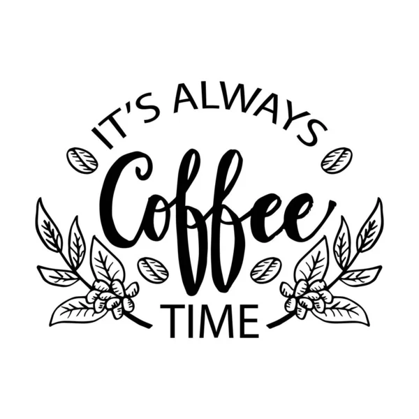 Always Coffee Time Motivational Quote — ストックベクタ