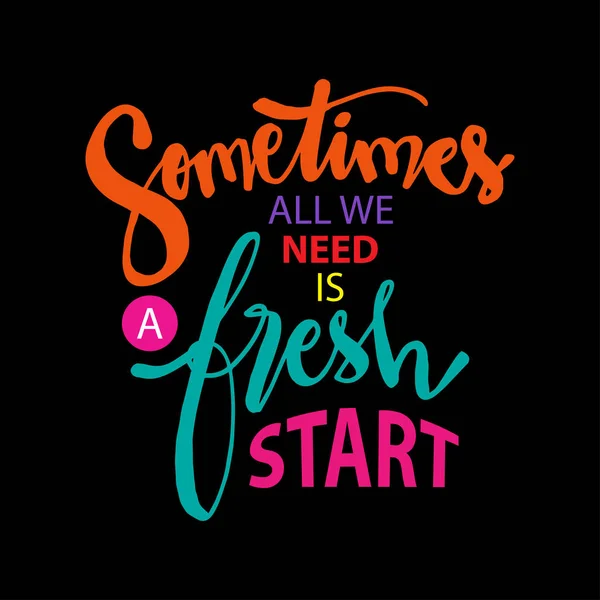 Sometimes All Need Fresh Start New Year Quote — Stock Vector