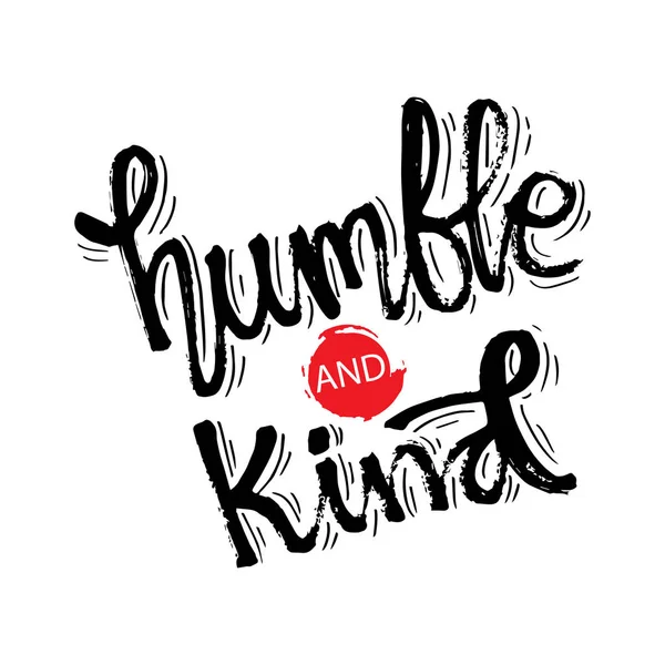 Humble Kind Hand Lettering Calligraphy Quotes — Stock Vector