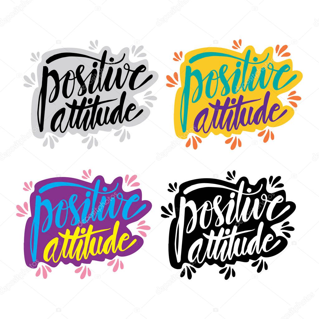 Positive attitude hand written lettering inscription