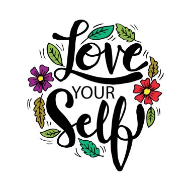 Kendini sev. Tişört, tebrik kartı, pin etiketi, rozet, etiket, afiş için tasarım baskısı.