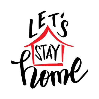 Lets stay home hand drawn lettering calligraphy. clipart