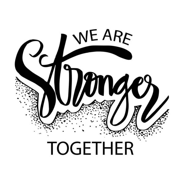 Stronger Together Motivational Quote Stock Vector Image by ©Handini