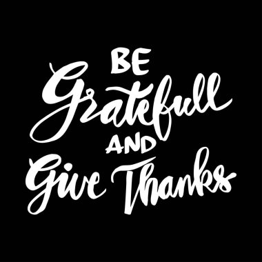 Şükret ve el yazısı harflerine şükret. Şükran Günü ilham verici bir söz.