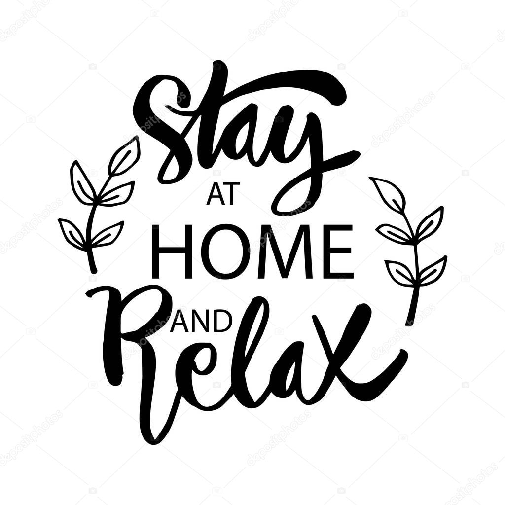 Stay at home and relax hand lettering typography poster
