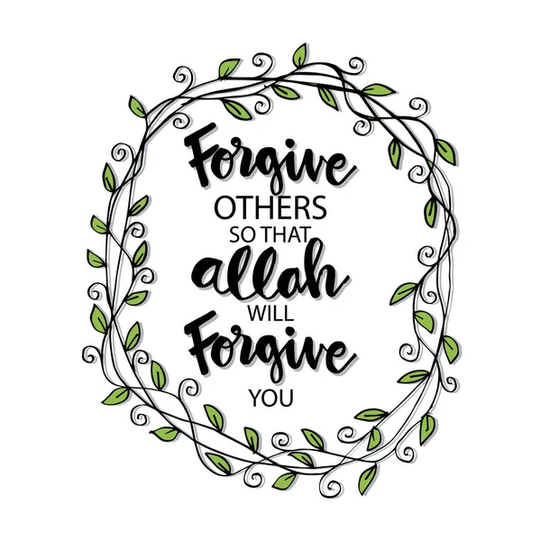 Forgive Others Allah Forgive You Muslim Quote — Stock Vector