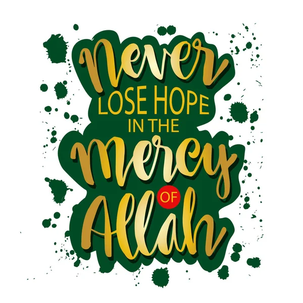Never Lose Hope Mercy Allah Islamic Quotes — Stock Vector