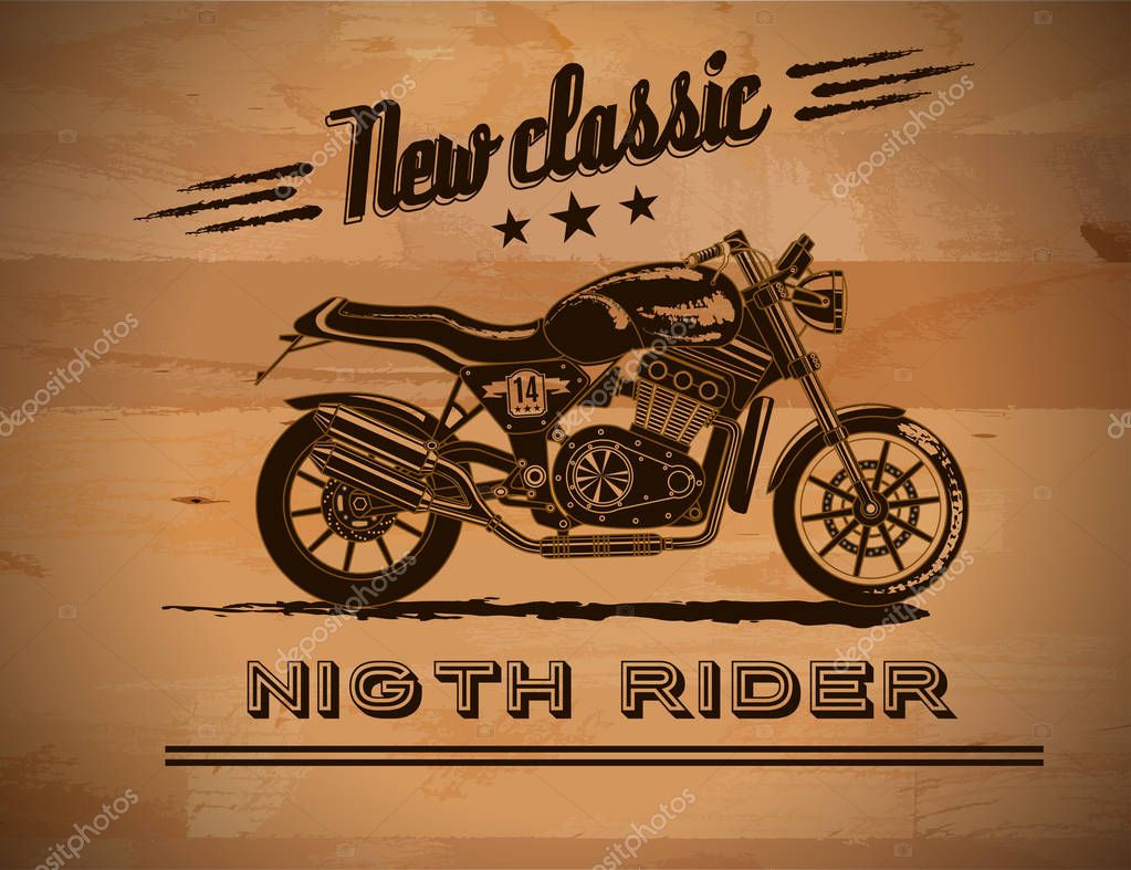 Vector motorcycle inspirational, advertising poster. Hand drawn illustration for retro motorcycle on wooden background. Graphic bike logo for custom company, motorclub, garage label, t-shirt print.