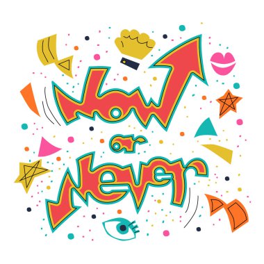 Şimdi ya da hiç motive edilmemiş duvar yazıları.