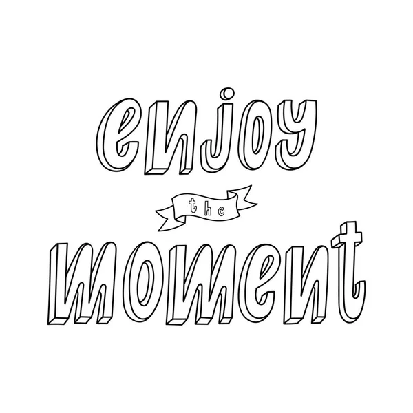 Enjoy the moment hand written  inspirational quote — Stock Vector