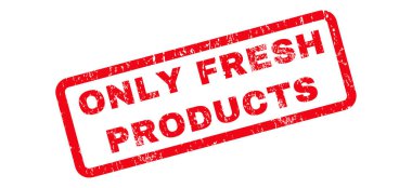 Sadece taze ürünler lastik damgası