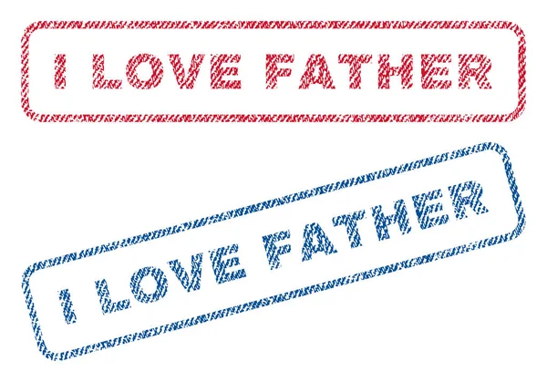 I Love Father Textile Stamps — Stock Vector