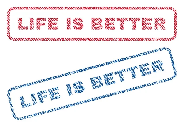 Život je lepší textilní razítka — Stockový vektor