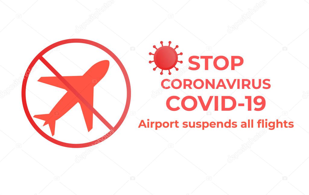Coronavirus Covid-19. Vector flat icon illustration. Airport suspends all flights quarantine. Ban Arrivals and departures aircraft