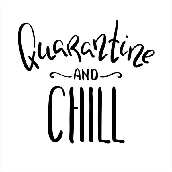 Quarantaine Chill Zwart Wit Inscriptie Covid Quarantaine Met Hand Getekende — Stockvector