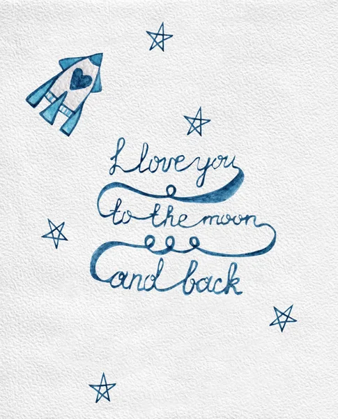 I love you to the moon and back quote with rocket and star paint watercolor. Hand paint watercolor greeting card.