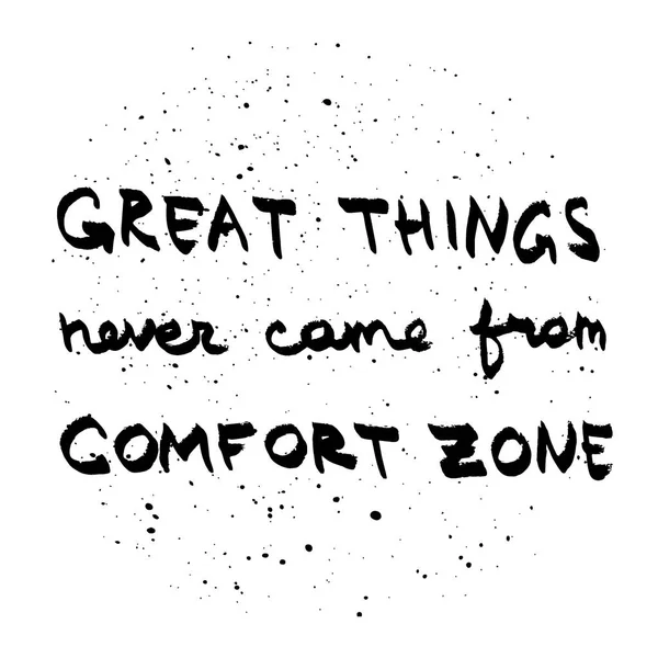 Great Things Never Come from Comfort Zone lettering (dalam bahasa Inggris). Motivationa - Stok Vektor