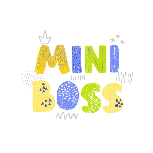 Mini boss - lustiges handgezeichnetes Kinderzimmer-Poster mit Schriftzug — Stockvektor