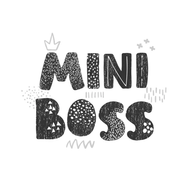 Mini Boss - szórakoztató kézzel rajzolt óvoda poszter betűkkel — Stock Vector