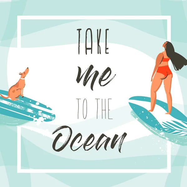 Mavi okyanus dalgaları su üzerinde çizilmiş vektör soyut egzotik yaz saati komik posteri kartı şablonu sörfçü kız, sörf tahtası ve köpek ile el ve modern tipografi teklif al beni okyanusa — Stok Vektör