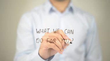 Senin için ne yapabiliriz? , adam şeffaf ekran üzerine yazma