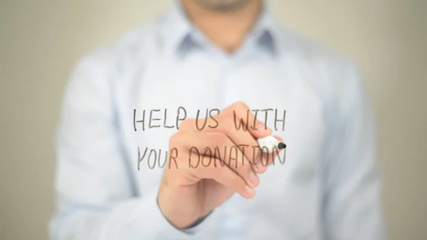 Ajude-nos com sua doação, homem escrevendo na tela transparente — Fotografia de Stock
